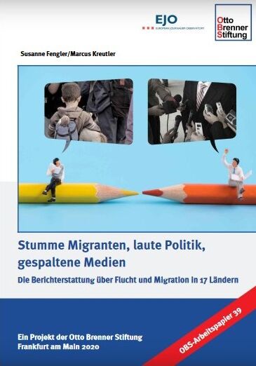 Titelseite der Publikation Stumme Migranten, laute Politik, gespaltene Medien - Die Berichterstattung über Flucht und Migration in 17 Ländern, herausgegeben von der Otto Brenner Stiftung 